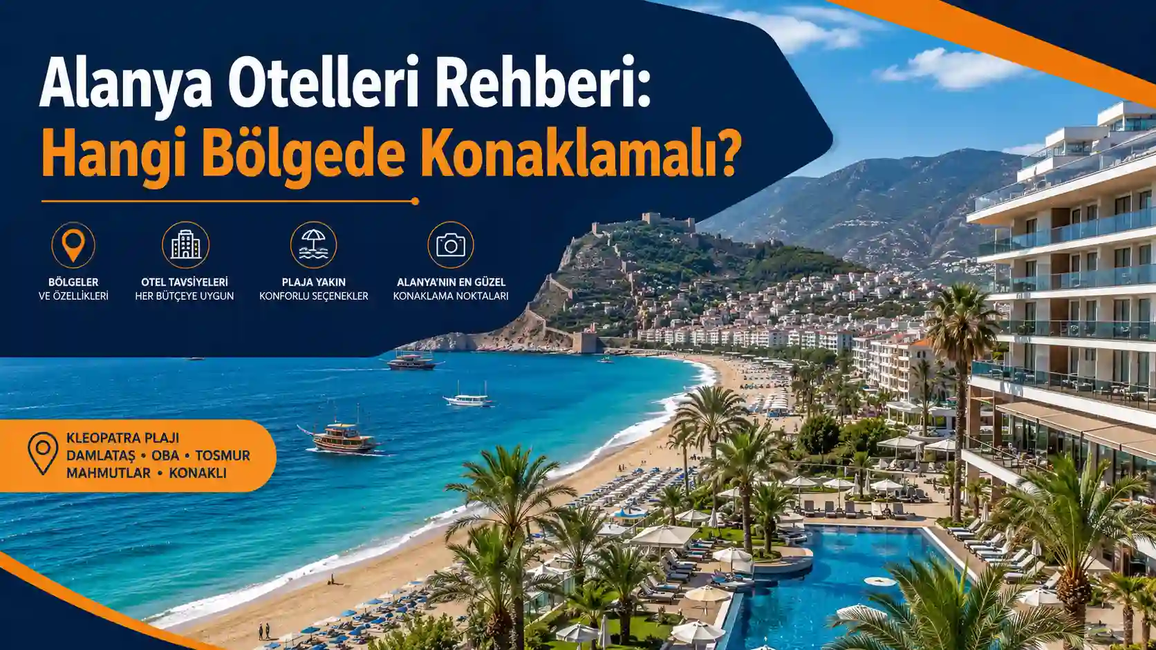 Alanya Otelleri Rehberi: Hangi Bölgede Konaklamalı?