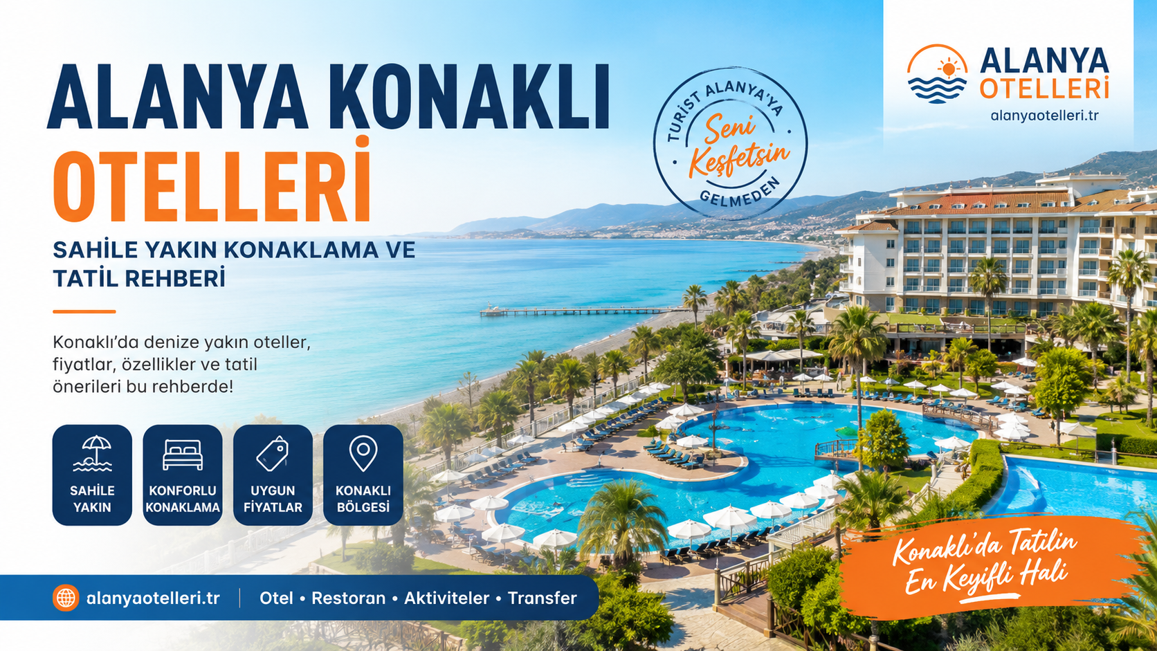 Alanya Konaklı Otelleri: Sahile Yakın Konaklama ve Tatil Rehberi