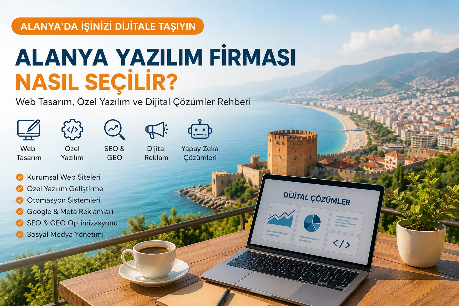 Alanya Yazılım Firması Nasıl Seçilir? Web Tasarım, Özel Yazılım ve Dijital Çözümler Rehberi